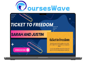 Sarah and Justin – Ticket To Freedom