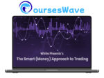 Jayson Casper – White Phoenix’s The Smart (Money) Approach to Trading